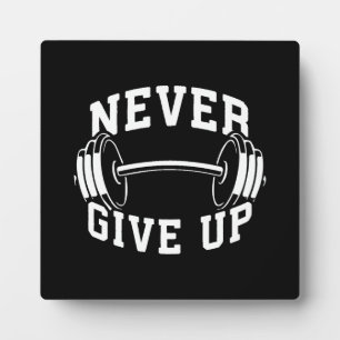 Never Give Up - Dumbbell - Workout Gym Motivation Plaque