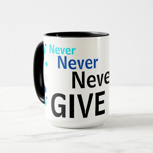 "Never Give Up " Energies Mug (Front Left)