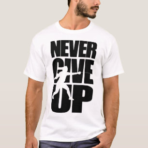 Never Give Up Fencing T-Shirt