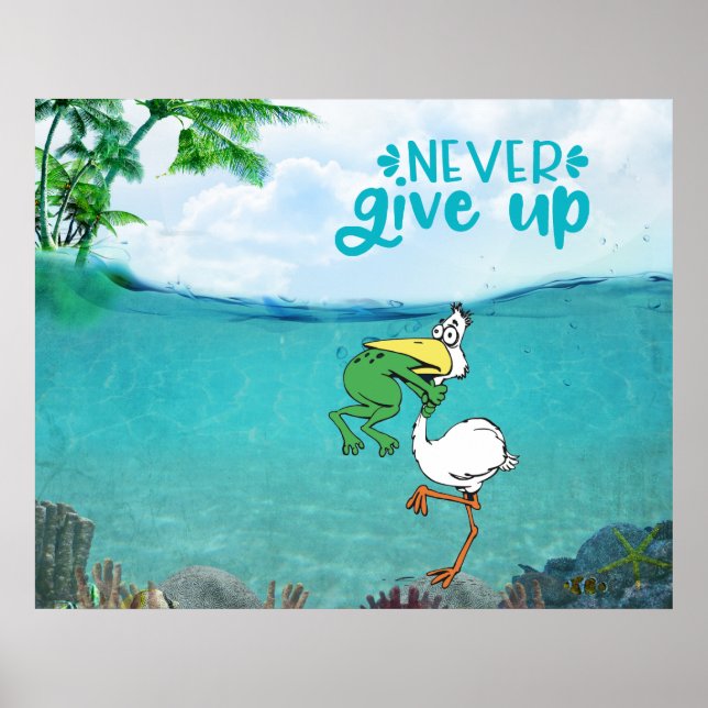 Never Give Up Frog Choking Bird Poster (Front)