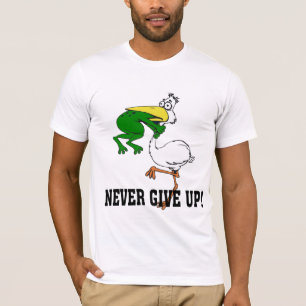 Never Give Up Frog Choking Bird T-Shirt