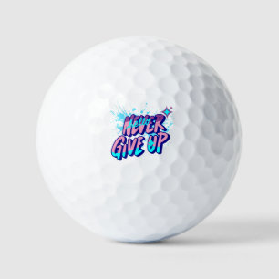 NEVER GIVE UP GOLF BALLS