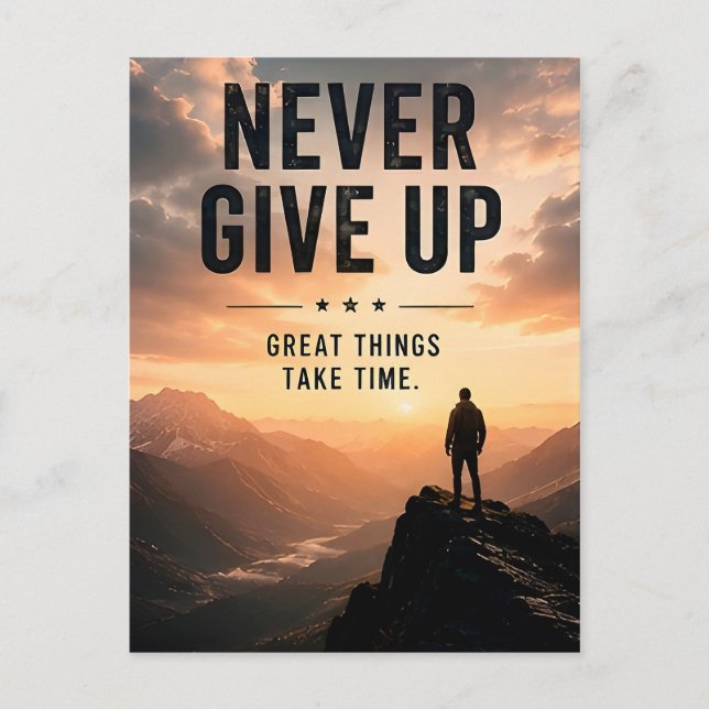🌄 Never Give Up Great Things Take Time Motivation Postcard (Front)