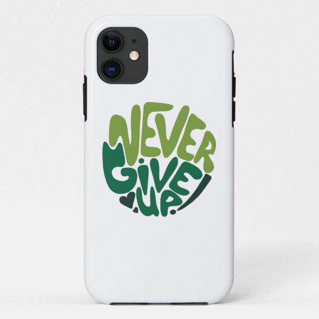 Never Give Up - Green Positive Hand Lettering Case-Mate iPhone Case (Back)