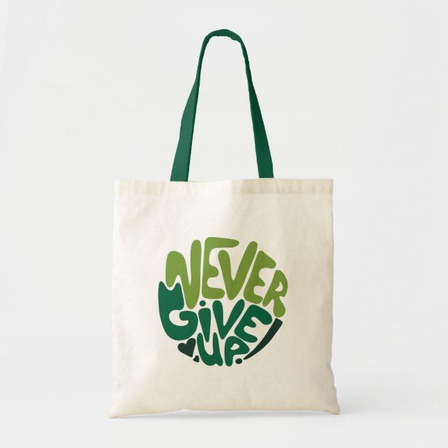 Never Give Up - Green Positive Hand Lettering Tote Bag (Front)