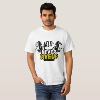 Never Give Up Gym Design T-Shirt
