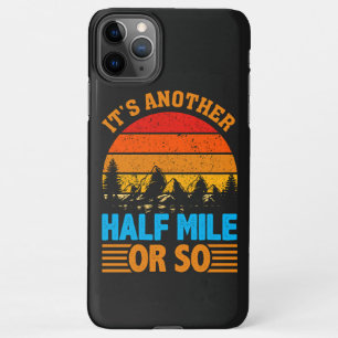 never give up hiking mantra, nature exploration iPhone 11Pro max case