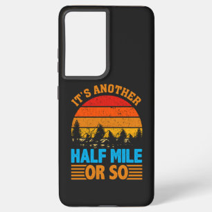 never give up hiking mantra, nature exploration samsung galaxy case