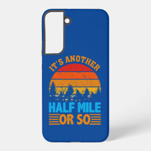 never give up hiking mantra, nature exploration samsung galaxy case