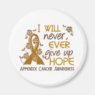 Never Give Up Hope 4 Appendix Cancer Magnet