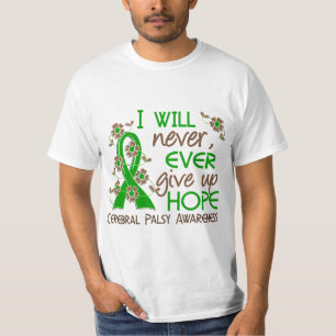 Never Give Up Hope 4 Cerebral Palsy T-Shirt