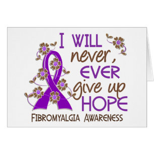 Never Give Up Hope 4 Fibromyalgia