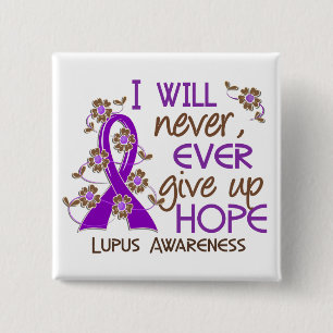Never Give Up Hope 4 Lupus 15 Cm Square Badge