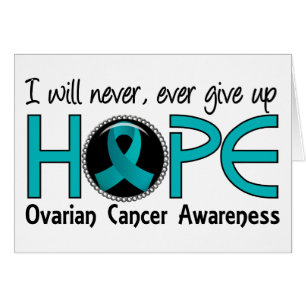 Never Give Up Hope 5 Ovarian Cancer