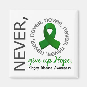 Never Give Up Hope Kidney Disease Magnet