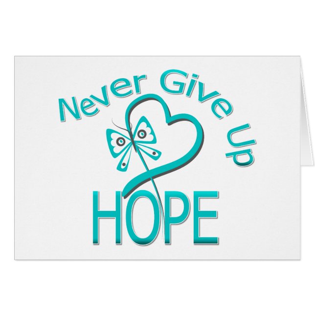 Never Give Up Hope Ovarian Cancer (Front Horizontal)