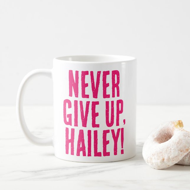 Never Give Up Hot Pink Motivational Message Coffee Mug (With Donut)