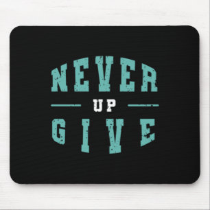 Never Give Up Inspiration Sticker  Mouse Pad