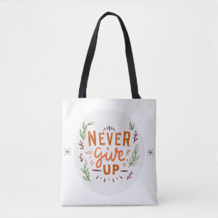 'Never Give Up' Inspirational Botanical Tote Bag