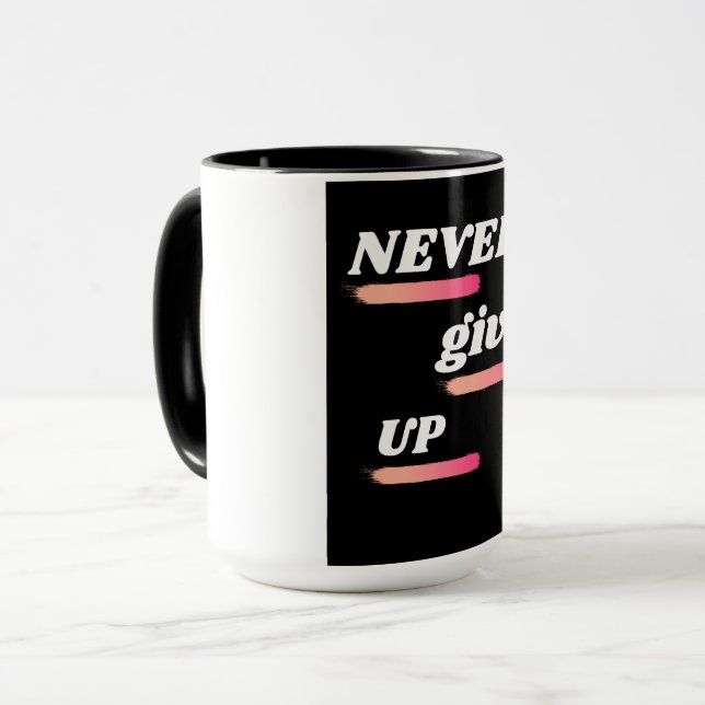 Never Give Up Inspirational Coffee Mug (Front Left)