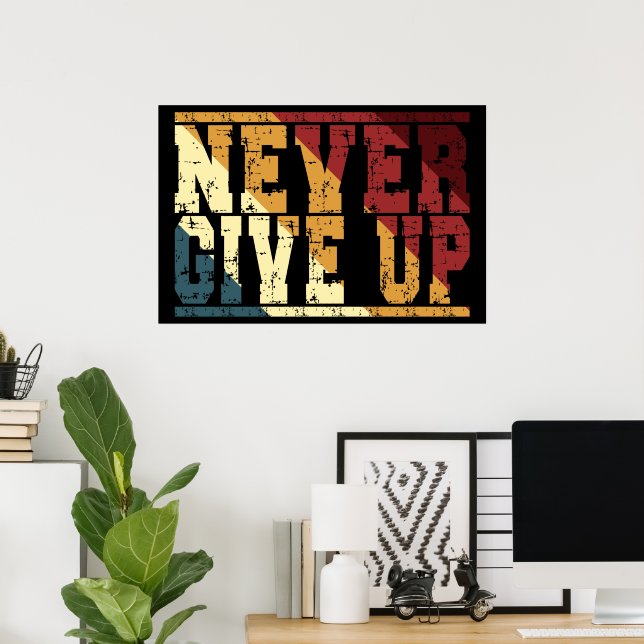Never Give Up Inspirational Gym Mental Health Poster (Home Office)