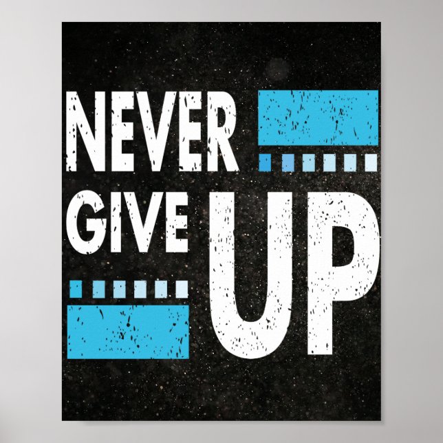 Never Give Up: Inspirational Quote Gift Poster (Front)