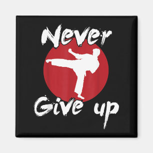 Never Give Up Karate Magnet