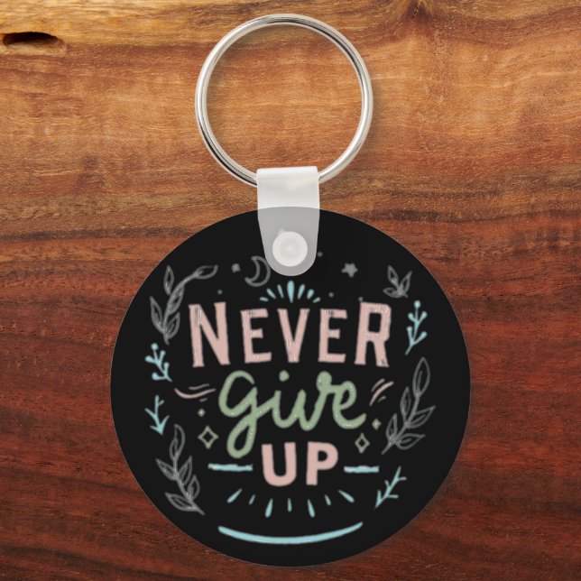 Never give up key ring (Front)
