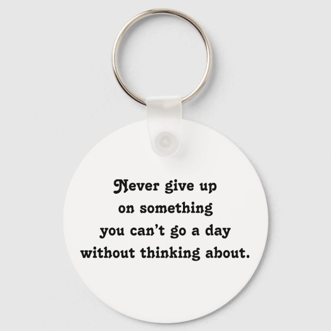 Never give up. key ring (Front)
