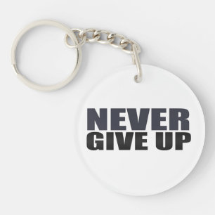 Never Give Up Key Ring