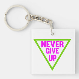 Never Give Up Key Ring