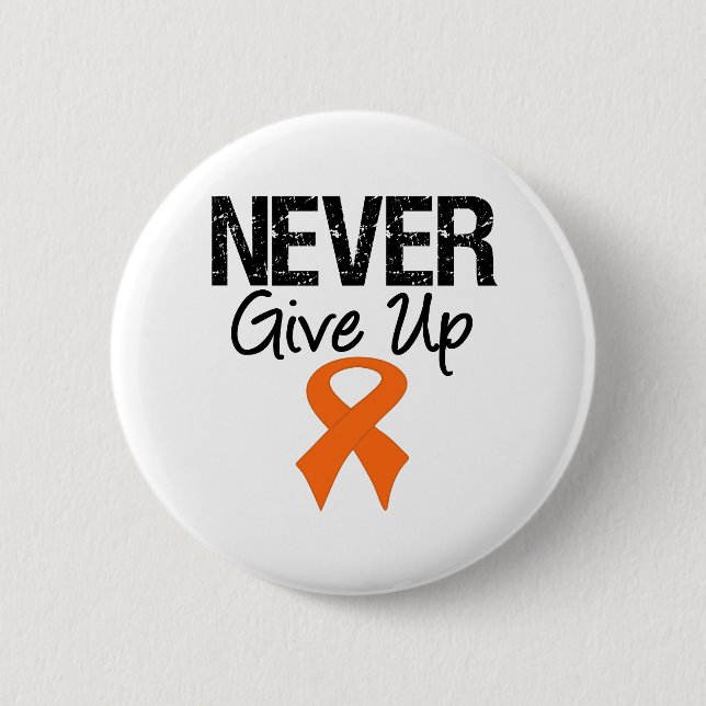 Never Give Up (Kidney Cancer) 6 Cm Round Badge (Front)