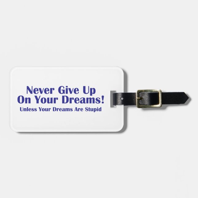 Never Give Up Luggage Tag (Front Horizontal)