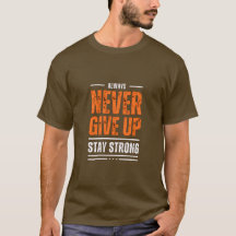 NEVER GIVE UP Men's Motivational T-Shirt