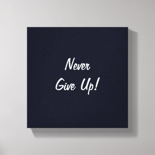 Never Give Up! Minimalist Challenge Canvas Print