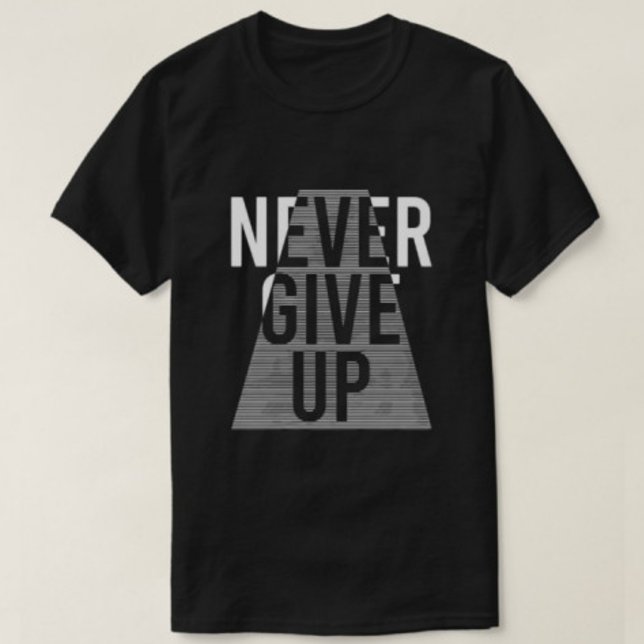 Never Give Up Modern Print black Men's tshirts  (Creator Uploaded)