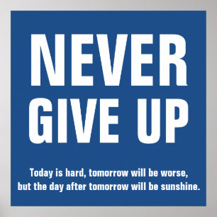Never Give Up Motivational Blue Poster