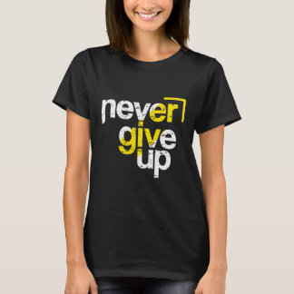 Never Give Up Motivational Distressed Typography T-Shirt