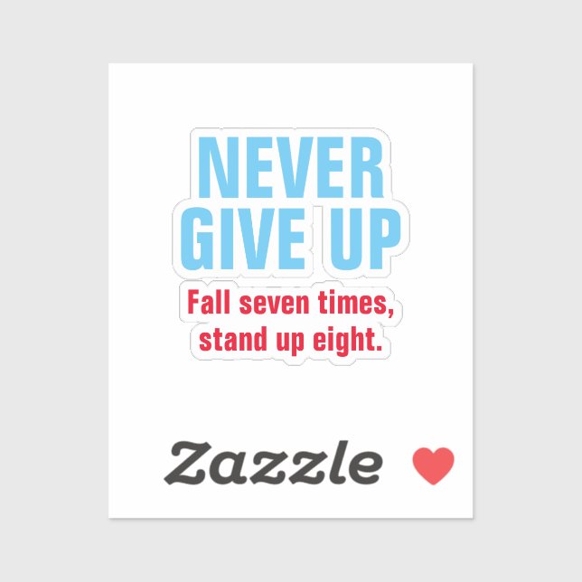 NEVER GIVE UP Motivational Inspirational (Sheet)
