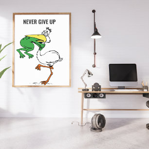 Never Give Up Motivational Pelican and Frog Poster