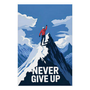 Never Give Up motivational Poster
