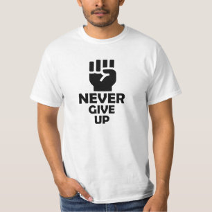 Never Give Up Motivational T-Shirt – Inspirational