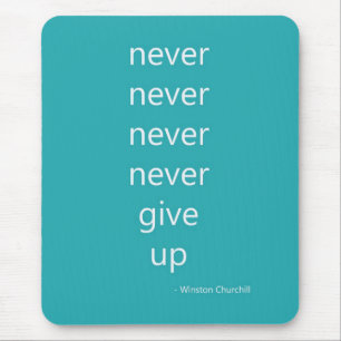 Never Give Up Mouse Pad