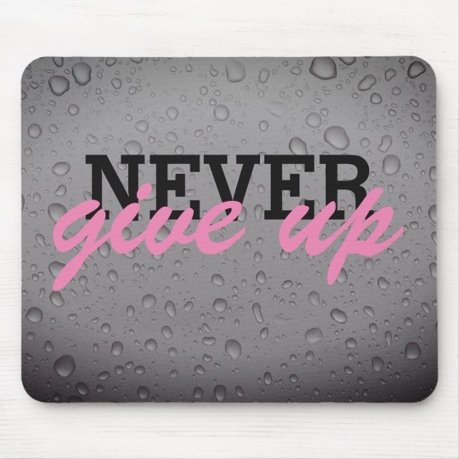 Never give up mousepad (Front)