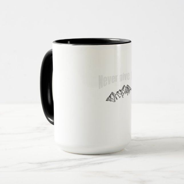 Never Give Up Mug (Front Left)