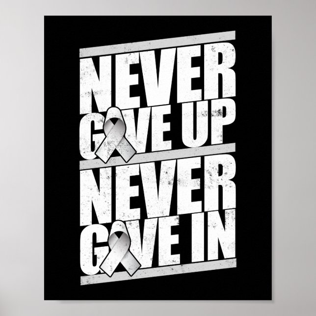 Never Give Up Never Give In Lung Cancer Awareness Poster (Front)