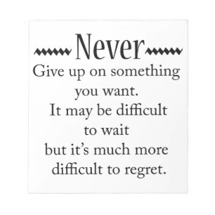 Never Give Up Notepad
