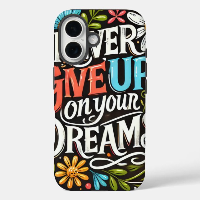 never give up on your dreams Case-Mate iPhone case (Back)