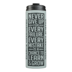 NEVER GIVE UP optional custom name tumbler