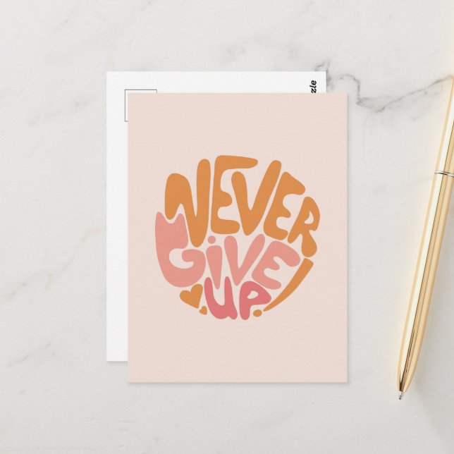 Never Give Up - Pink and Orange Daily Motivational Postcard (Front/Back In Situ)